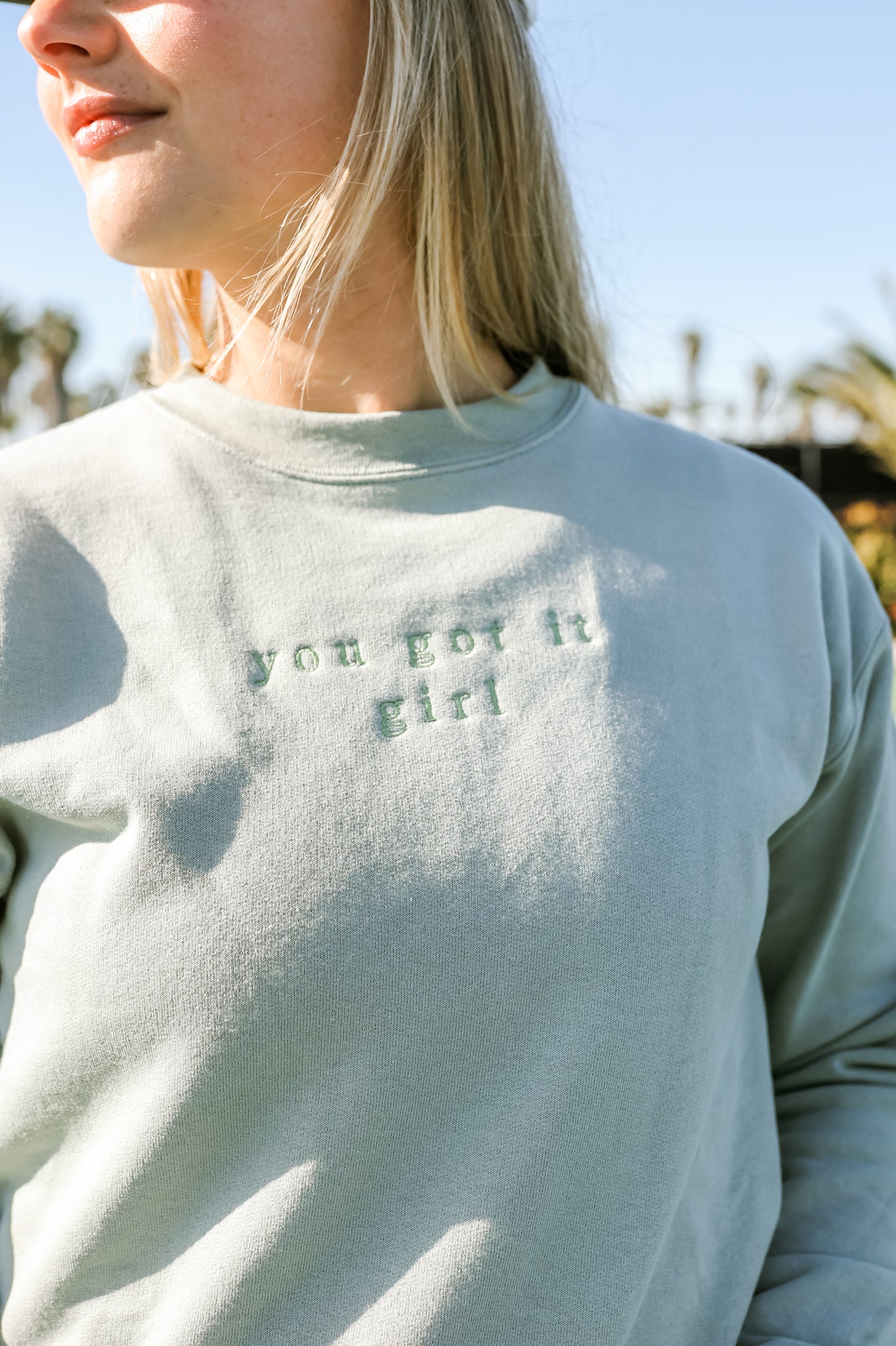 OCEANSIDE GREEN - YOU GOT IT GIRL SWEAT SHIRT