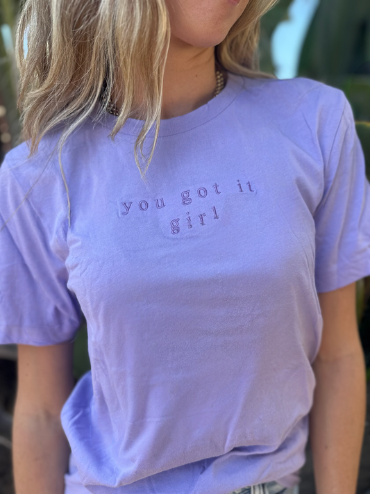 YOU GOT IT GIRL T-SHIRT - LAVENDER